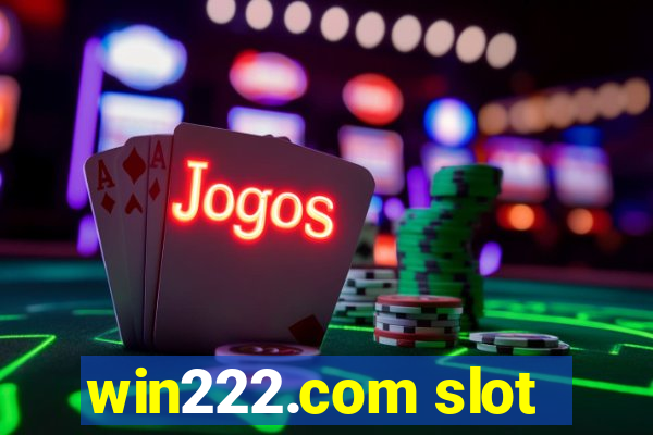 win222.com slot